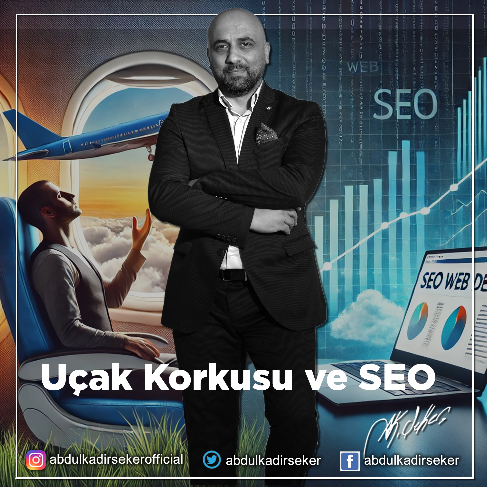 Uçak Korkusu ve SEO ile Web Tasarım: Başarıya Uçmanın Sırrı nedir? SEO Uzmanı anlatıyor!